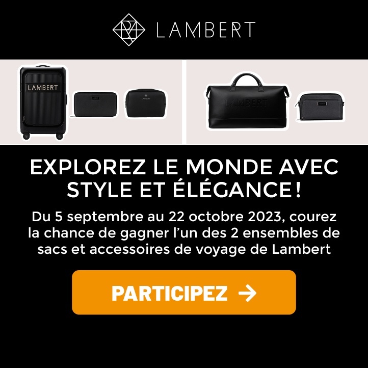 Concours Lambert-Explorez le monde avec style et élégance