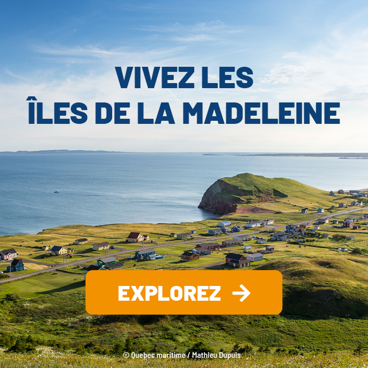 Vivez les Îles de la Madeleine