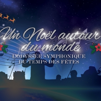 L’Odyssée Symphonique du temps des Fêtes